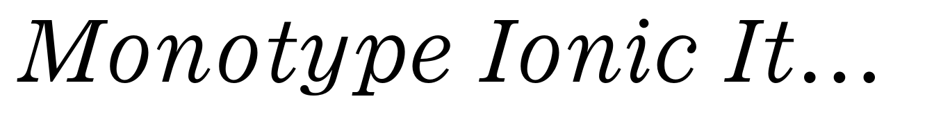 Monotype Ionic Italic